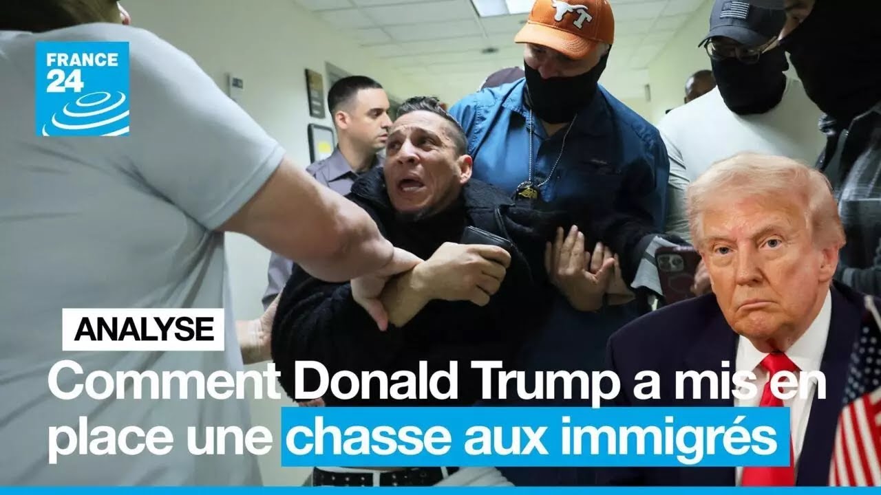 États-Unis : comment Donald Trump a mis en place une chasse aux immigrés • FRANCE 24