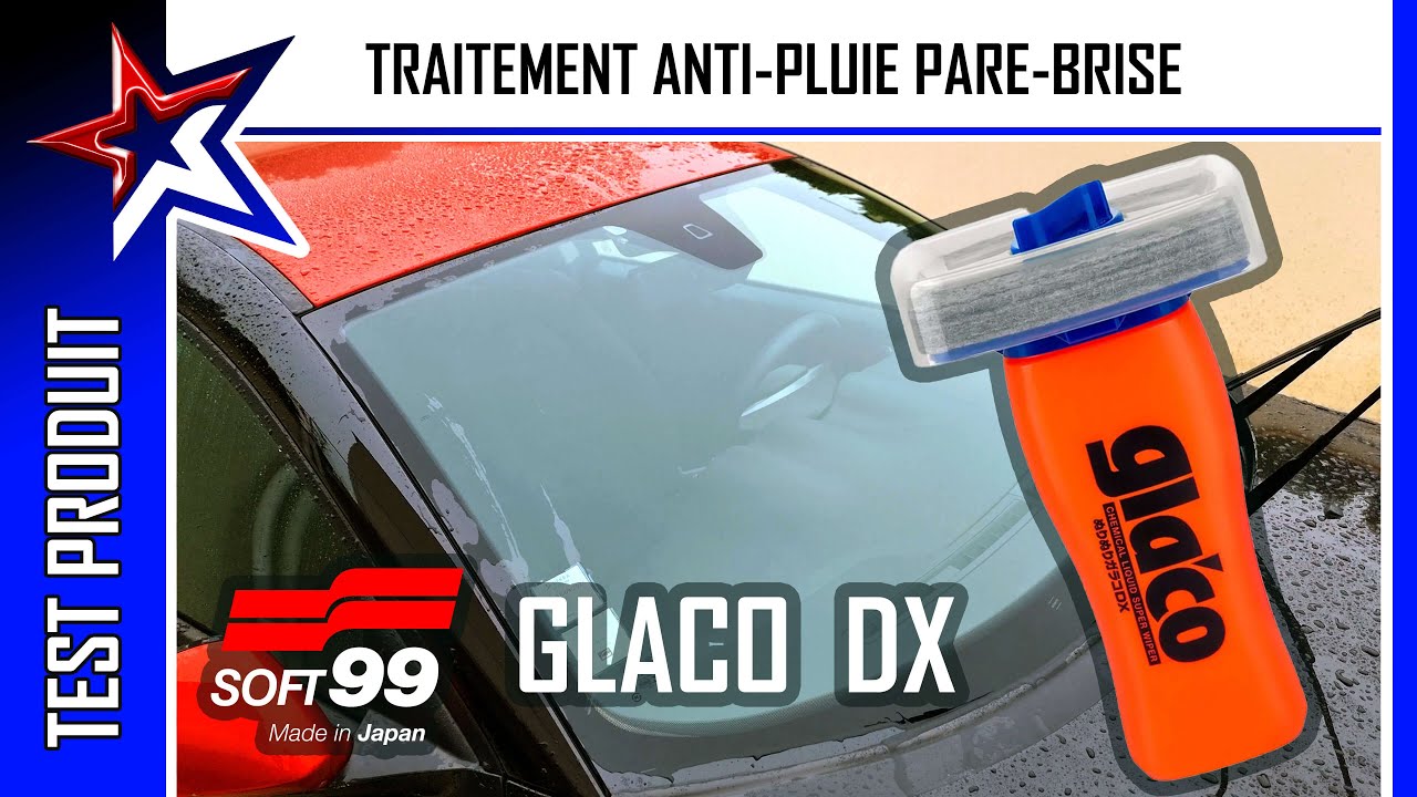 Glaco DX de SOFT99 - Traitement anti-pluie dès 40 km/h