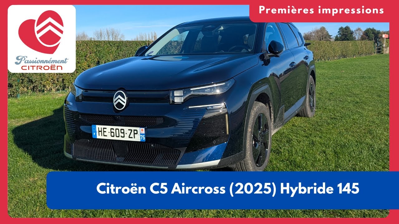 Essai Citroën C5 Aircross Hybride 145 (2025) : Mes premières impressions