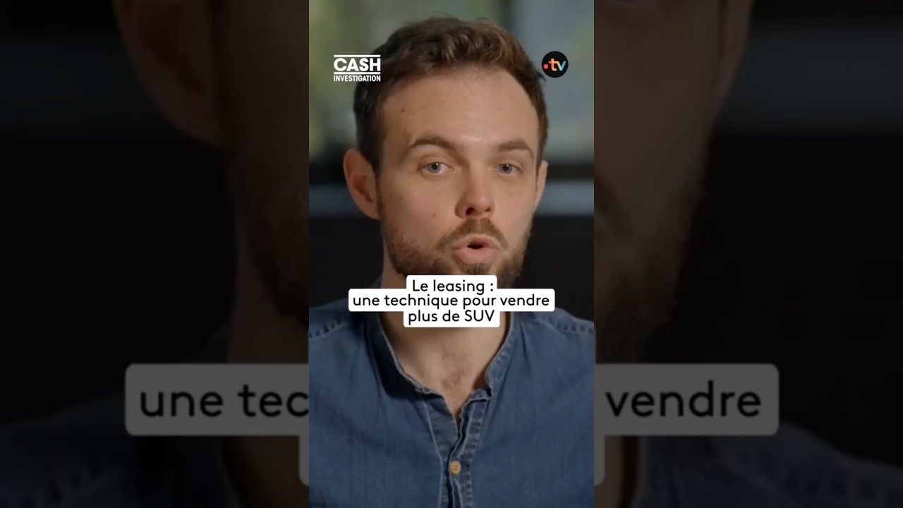 Le leasing, la technique des concessionnaires pour vendre plus de SUV #CashInvestigation #FranceTV
