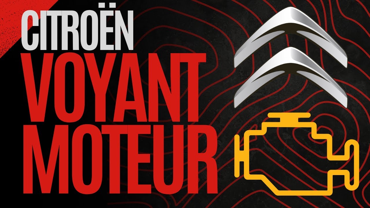 Voyant Moteur Allumé sur les Citroën : Causes et Solutions